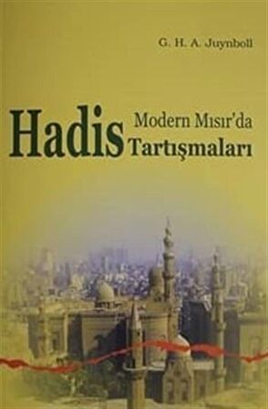 Modern Mısır'da Hadis Tartışmaları / Gautier Herald A. Juynboll