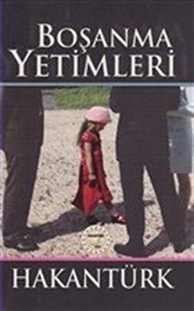 Boşanma Yetimleri / Hakan Türk