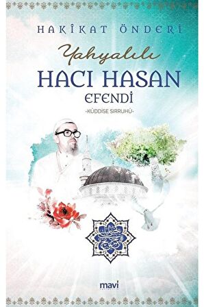 Hakikat Önderi Yahyalılı Hacı Hasan Efendi (K.S.)