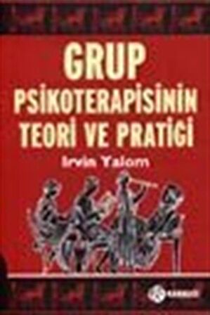 Grup Psikoterapisinin Teori ve Pratiği / Irvin D. Yalom