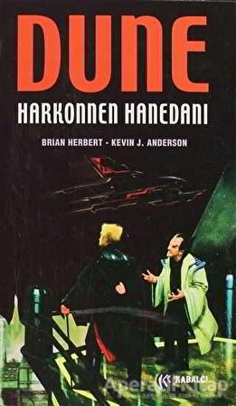 Dune: Harkonen Hanedanı - Kevin J. Anderson - Kabalcı Yayınevi