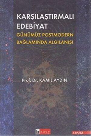 Karşılaştırmalı Edebiyat Günümüz Postmodern Bağlamda Algılanışı