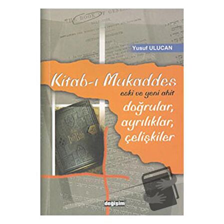 Kitab-ı Mukaddes Doğrular, Ayrılıklar, Çelişkiler