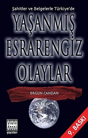 Şahitler ve Belgelerle Türkiye’de Yaşanmış Esrarengiz Olaylar