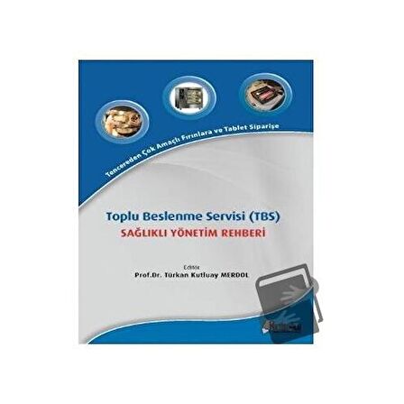 Toplu Beslenme Servisi (TBS) Sağlıklı Yönetim Rehberi