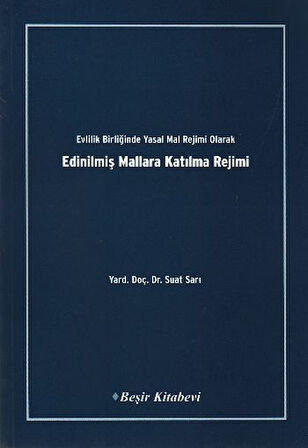 Kitap: Evlilik Birliğinde Yasal Mal Rejimi Olarak Edinilmiş Mallara Katılma Rejimi