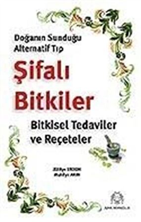 Doğanın Sunduğu Alternatif Tıp Şifalı Bitkiler