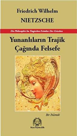 Yunanlıların Trajik Çağında Felsefe