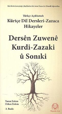 Türkçe Açıklamalı Zazaca Dil Dersleri ve Zazaca Hikayeler / Dersen Zuwene Zazaki