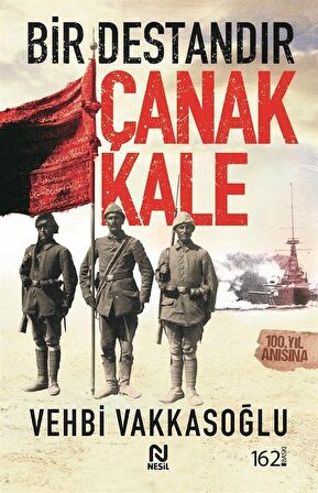 Bir Destandır Çanakkale / Vehbi Vakkasoğlu