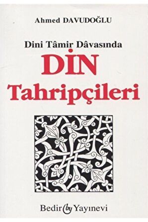 Dini Tamir Davasından Din Tahripçileri