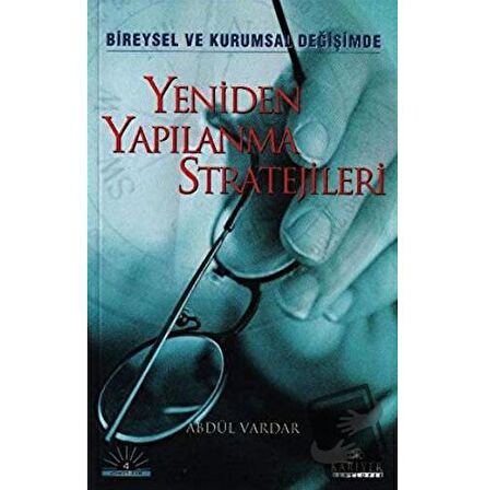 Yeniden Yapılanma Stratejileri Bireysel ve Kurumsal Değişimde