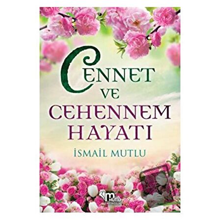 Cennet ve Cehennem Hayatı