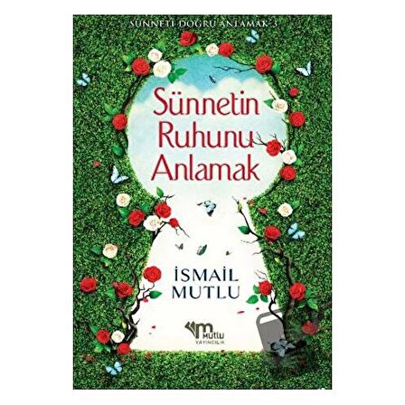 Sünnetin Ruhunu Anlamak