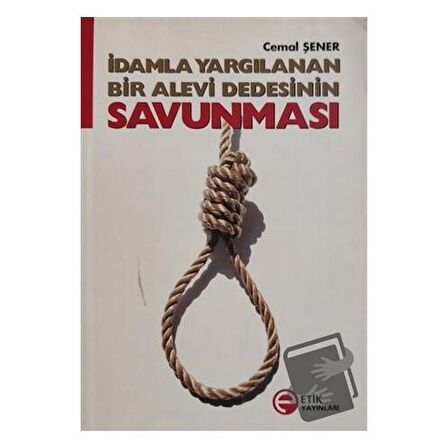 İdamla Yargılanan Bir Alevi Dedesinin Savunması