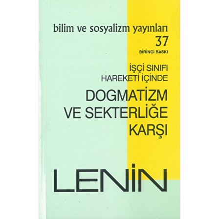 İşçi Sınıfı Hareketi İçinde Dogmatizm ve Sekterliğe Karşı