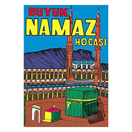 Mufassal ve Tatbikatlı Büyük Namaz Hocası