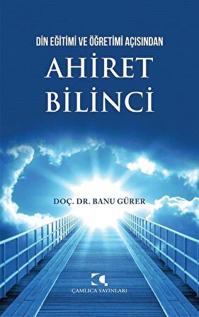 Din Eğitimi ve Öğretimi Açısından Ahiret Bilinci