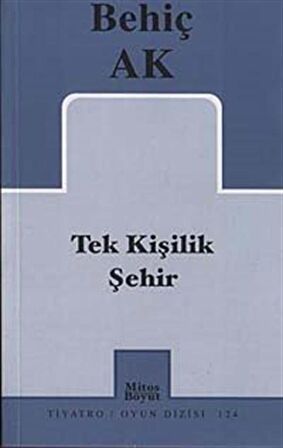 Tek Kişilik Şehir / Behiç Ak