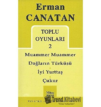 Toplu Oyunları 2 Muammer Muammer / Dağların Türküsü / İyi Yurttaş / Çukur