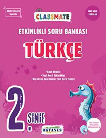 OKYANUS 2.SINIF CLASSMATE TÜRKÇE ETKİNLİKLİ SORU BANKASI