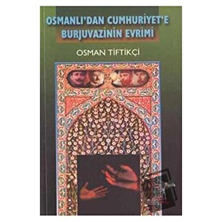 Osmanlı’dan Cumhuriyet’e Burjuvazinin Evrimi