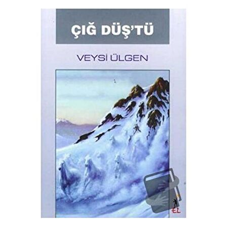 Çığ Düş’tü