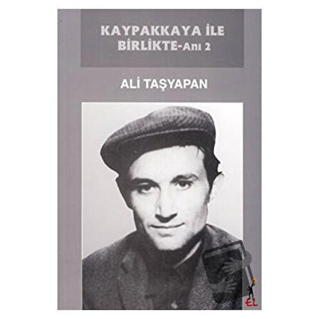 Kaypakkaya ile Birlikte - Anı 2