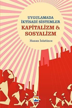 Uygulamada İktisadi Sistemler Kapitalizm & Sosyalizm