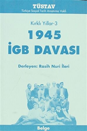 Kırklı Yıllar-3 1945 İGB Davası