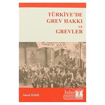 Türkiye'de Grev Hakkı ve Grevler