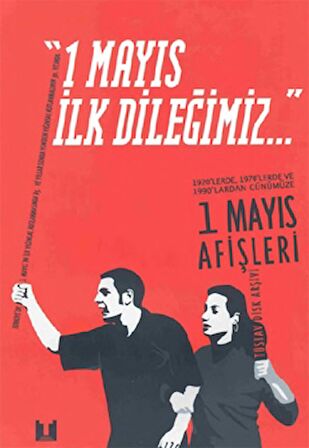 1 Mayıs İlk Dileğimiz