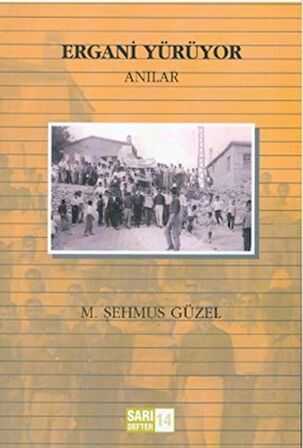 Sarı Defter: 14 - Ergani Yürüyor