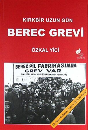 Kırkbir Uzun Gün - Berec Grevi
