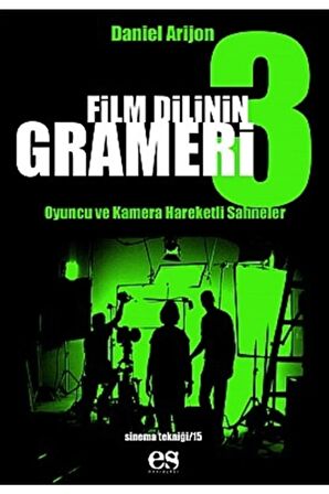 Film Dilinin Grameri 3 Oyuncu Ve Kamera Hareketli Sahneler - Daniel Arizon