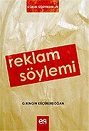 Reklam Söylemi / Doç. Dr. Rengin Küçükerdoğan