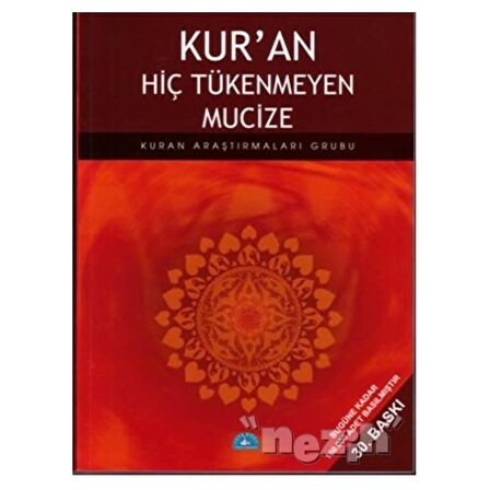 Kur’an Hiç Tükenmeyen Mucize