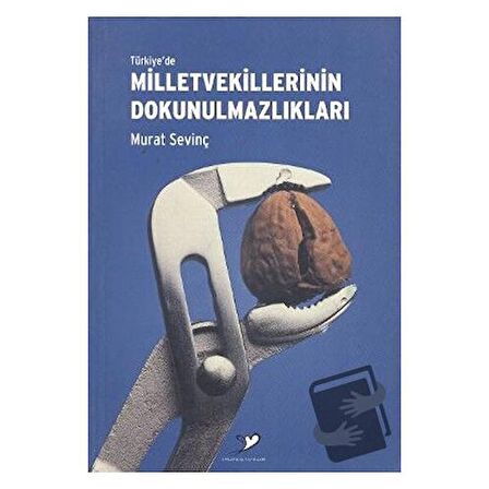 Türkiye'de Milletvekillerinin Dokunulmazlıkları