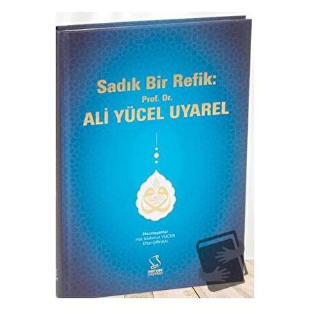 Sadık Bir Refik: Prof. Dr. Ali Yücel Uyarel