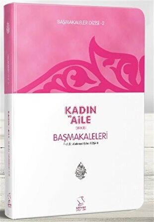 Başmakaleler-2 (Kadın ve Aile Dergisi Başmakaleleri) - Cep Boy