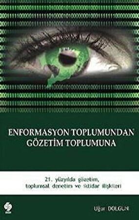 Enformasyon Toplumundan Gözetim Toplumuna