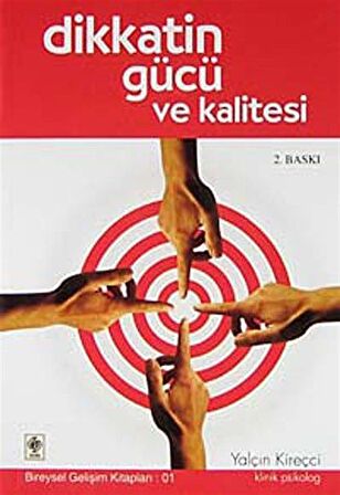 Dikkatin Gücü ve Kalitesi / Klinik Psikolog Yalçın Kireçci