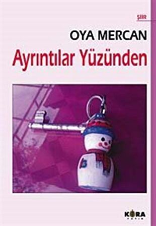 Ayrıntılar Yüzünden / Oya Mercan