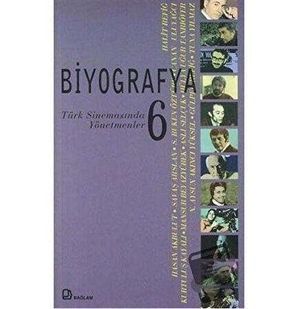 Biyografya 6 - Türk Sinemasında Yönetmenler