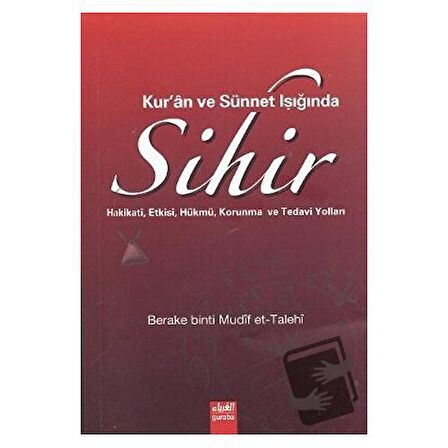 Kur’an ve Sünnet Işığında Sihir