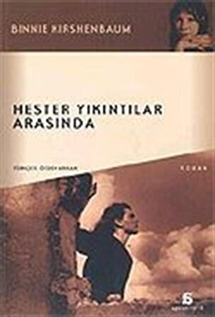 Hester Yıkıntılar Arasında / Binnie Kirshenbaum