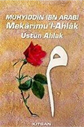 Mekarimu’l- Ahlak Üstün Ahlak