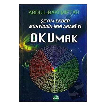 Şeyh-i Ekber Muhyiddin-İbni Arabi’yi Okumak