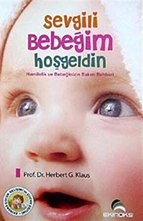 Sevgili Bebeğim Hoşgeldin / Prof. Dr. Herbert G. Klaus