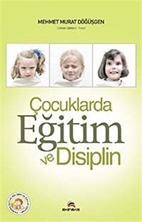 Çocuklarda Eğitim ve Disiplin / Mehmet Murat Döğüşgen